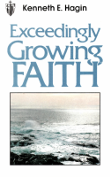 Kenneth E. Hagin - Exceedingly Growing Faith.pdf